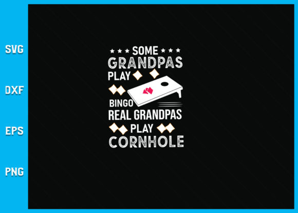 Some Grandpas Play Bingo Real Grandpas: Graphics and Crafts
