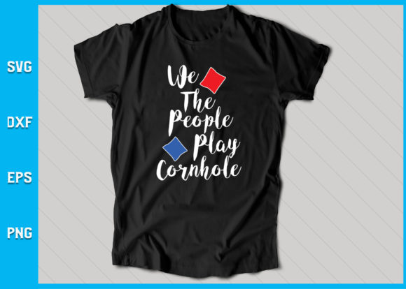 We the People Play Cornhole SVG Graphics